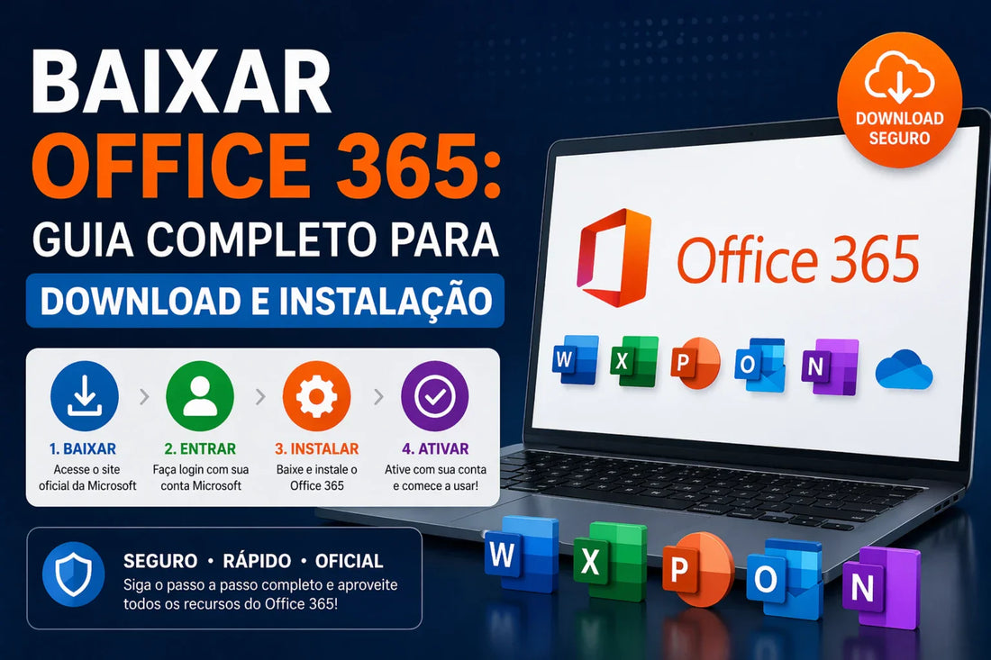 Baixar Office 365: Guia Completo para Download e Instalação